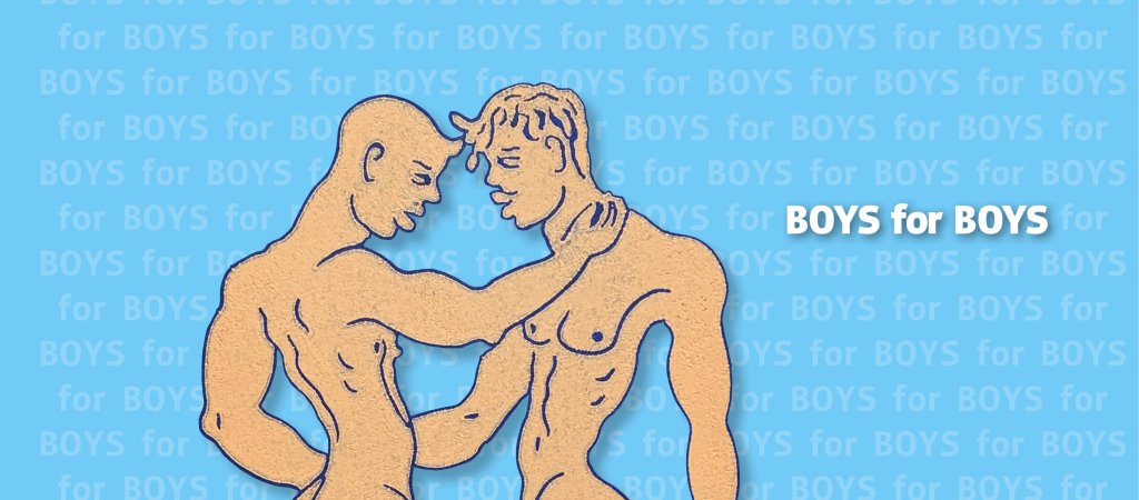 BOYS for BOYS // © Privat